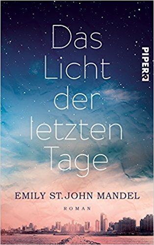 ||► Rezension ◄|| „Das Licht der letzten Tage“ von Emily St. John Mandel