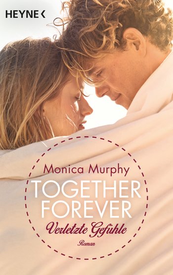 ||► Rezension ◄|| „Together Forever: Verletzte Gefühle“ von Monica Murphy