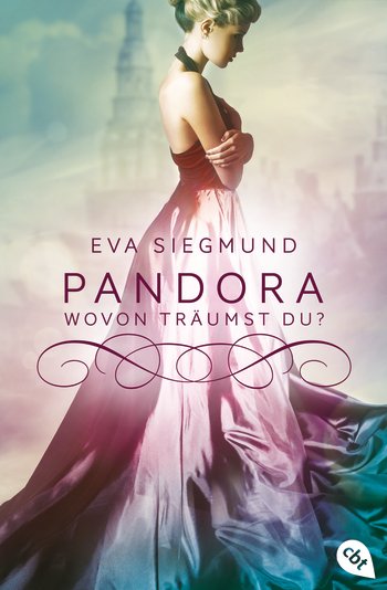 ||► Rezension ◄|| „Pandora – wovon träumst du?“ von Eva Siegmund