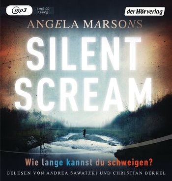 ||» Hörbuch-Rezension «|| „Silent Scream – Wie lange kannst du schweigen“ von Angela Marsons