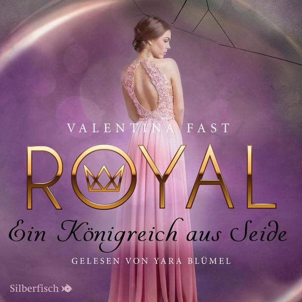 ||» Hörbuch-Rezension «|| „Royal #2 – Ein Königreich aus Seide“ von Valentina Fast