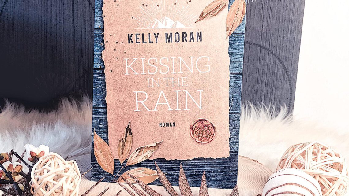 ||» Rezension «|| Kissing in the Rain [von Kelly Moran]
