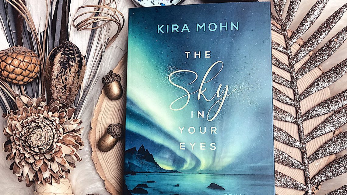||» Rezension «|| The sky in your eyes [von Kira Mohn]