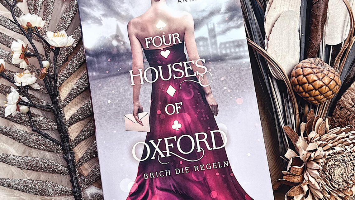 ||» Rezension «|| Four Houses of Oxford [von Anna Savas]